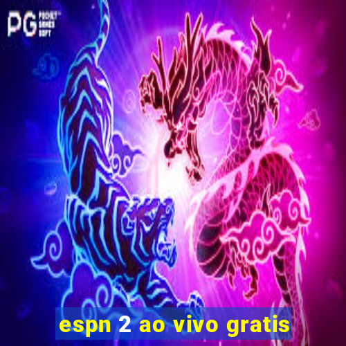 espn 2 ao vivo gratis